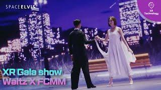 XR Gala show Waltz X FCMM