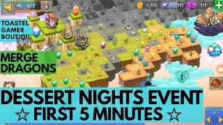 Merge Dragons Dessert Nights Event First 5 Minutes • Tips And Tricks 