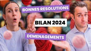 BILAN 2024, DEMENAGEMENTS, BONNES RESOLUTIONS | Podcast tricot - Entre Deux Mailles #16