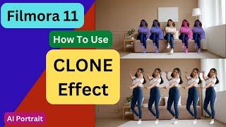 How to use Clone effect in Filmora 11 | AI Portrait Clone Effect | multiple clones in video