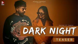 Dark Night (Teaser) Sajan Jagpalpuria ft Taniya | Ishan B | Simar  | New Punjabi Song 2023
