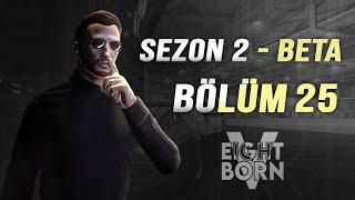 SEZON 2 BETA - SARU BÖLÜM 25 ( KANITLAR ? )