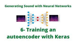 Building and Training an Autoencoder in Keras + TensorFlow + Python