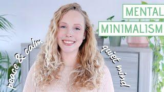 MENTAL MINIMALISM | 10 Tips for a Clutter Free and Calmer Mind