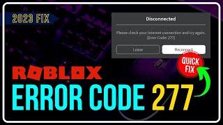 Fix: Roblox Error Code 277 || Please Check Your Internet Connection [Easy Guide]