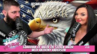 Guardian of Valor or Stolen Valor with special guest Anthony Anderson - HWSR Ep 83