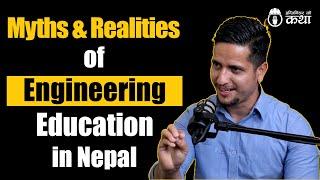 Myths & Realities of Engineering Education in Nepal ft. Er. Gokul Saud | Engineer को कथा- 49