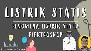 Fisika SMP - Listrik Statis (1) - Pengenalan Listrik Statis dalam kehidupan sehari hari