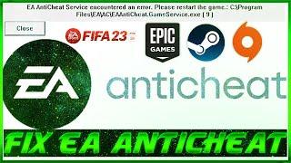 HOW TO FIX EA ANTICHEAT ON FIFA 23 WORKS FOR THE ORIGIN, EA APP, STEAM, AND EPIC GAMES / NEW !