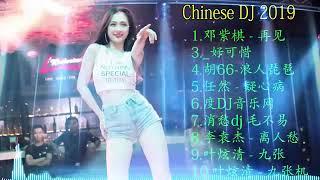 nonstop china - DJ CHINA MIX 2019 - Nhạc Sàn Trung Quốc