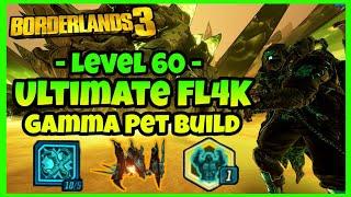 Borderlands 3 | Ultimate FL4K Gamma Burst Pet Build | Pets Are Insane! | Level 60 (PC Save File)