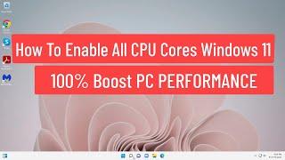 How To Enable All CPU Cores Windows 11/10 & 100% Boost PC PERFORMANCE
