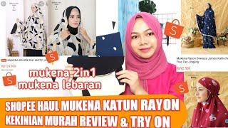 SHOPEE HAUL MUKENA RAYON MOTIF TERBARU KEKINIAN MUKENA 2in1 UNTUK LEBARAN