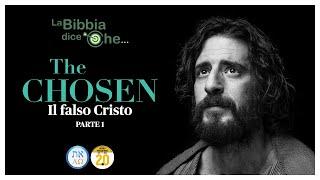 THE CHOSEN - Il falso Cristo (La Bibbia dice che...) parte 1