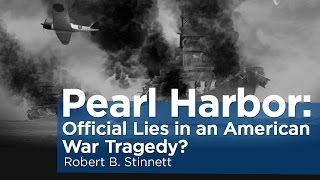 Pearl Harbor: Official Lies in an American War Tragedy? | Robert B. Stinnett