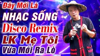 Đây Mới Là Nhạc Sống DISCO REMIX 2024 Mới Ra Lò - LK Nhạc Sống Hà Tây Thôn Quê Remix Căng Vỡ Loa #19