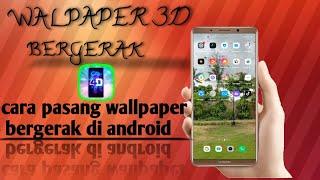 CARA MEMBUAT WALLPAPER 3D ATAU BERGERAK DI ANDROID || FOTO BERGERAK