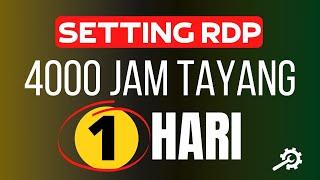 Kejar 4000 JAM TAYANG YouTube dalam 1 HARI - Cara Setting RDP