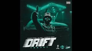 Teejay - Drift (Official Audio)