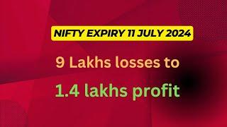 How I recovered 9 lakhs losses and got into profits - Nifty expiry trade