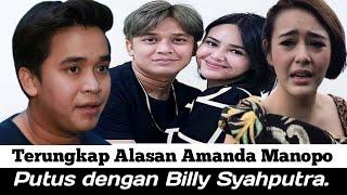 Terungkap Alasan Amanda Manopo Putus dengan Billy Syahputra.