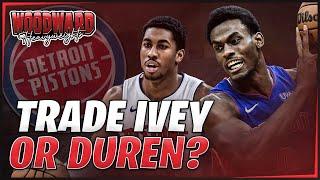 Should the Detroit Pistons TRADE Ivey or Duren?