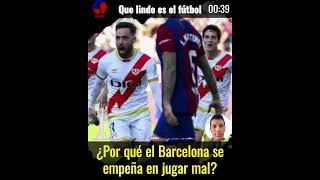 ¿Por qué el Barcelona se empeña en jugar mal?, empato 1 - 1 con el Rayo Vallecano #futbol #barcelona