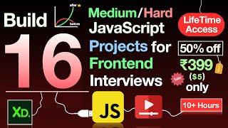 Build 16 Medium/Hard JavaScript projects for live coding Interview rounds (Course Preview)