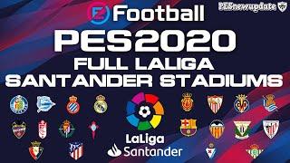 PES 2020 FULL LaLiga Santander Stadium Pack