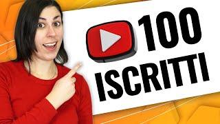 Raggiungi i tuoi primi 100 ISCRITTI su Youtube, in 6 passi