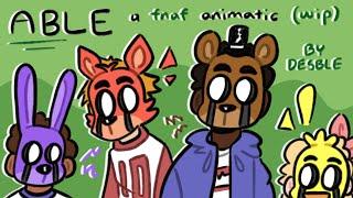 ABLE (FNaF pmv/animatic) (WIP)