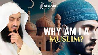 Finding Peace And Purpose: Why Am I a Muslim? - Mufti Menk | Islamic Lectures