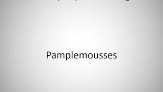 How to say Pamplemousses in English?