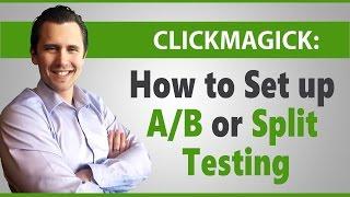 ClickMagick: How to Set Up A/B or Split Testing