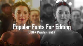 30 + Popular Fonts For Editing | The Best Fonts To Use In Our Videos | Fonts For Edits | Font Pack