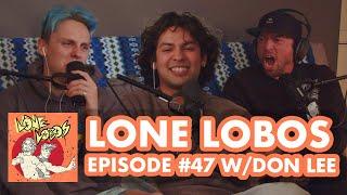 Martial Arts Madness with Don Lee | Xolo Maridueña & Jacob Bertrand's Lone Lobos Podcast #47