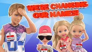 Barbie - We're Changing Our Names! | Ep.427
