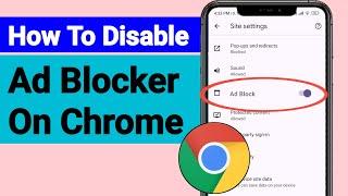 Disable Ad Blocker On Google Chrome -New Method 2024 | How To Disable Ad Blocker On Chrome?
