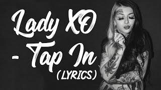 Lady XO - Tap In (Lyrics)