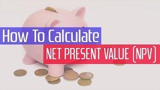 How to calculate Net Present Value - NPV