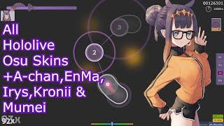 All Hololive Osu Skins in 1 video. + A-chan, EnMa, Irys, Mumei and Kronii