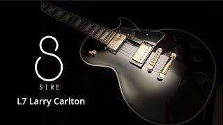 Sire L7  Larry Carlton