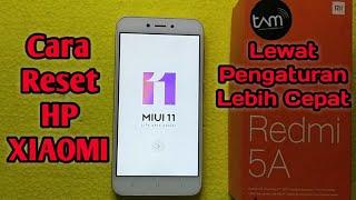 Cara Reset HP XIAOMI Redmi 5A Lewat Pengaturan Lebih Cepat Mudah | Cara Restart HP XIAOMI Redmi 5a