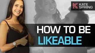 How To Be Likeable