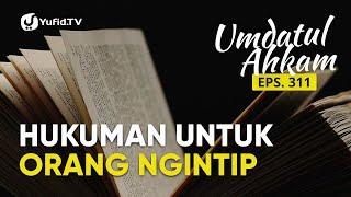 Jangan Ngintip! Hukum Mengintip Orang dalam Islam (Umdatul Ahkam Ep 311) - Ustadz Aris Munandar