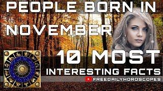 10 Most Interesting Facts About People Born in November