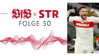 VfB x STR - Der Podcast des VfB Stuttgart: Folge 50 | Was letzte Preis?