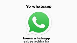 Sabse Accha Whatsapp Konsa Hai || Sabse Best Whatsapp