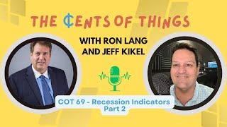 Recession Indicators Part 2 | Cents Of Things Ep 69