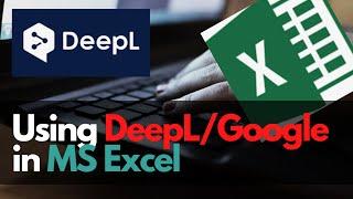 Microsoft Excel: How to use DeepL / Google Translate